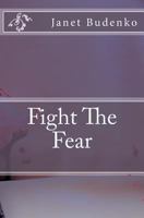 Fight the Fear 1544678886 Book Cover