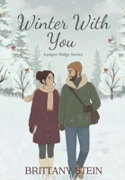 Winter With You (Juniper Ridge) B0GDJTRJCQ Book Cover