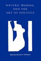 Nature, Woman, and the Art of Politics 0847692477 Book Cover