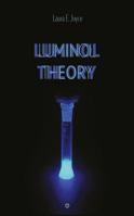 Luminol Theory 1947447122 Book Cover