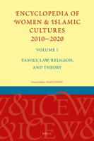 Encyclopedia of Women and Islamic Cultures 2010-2020, Volume 1 : Family, Law, Religion, and Theory 9004421149 Book Cover