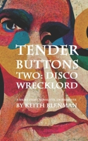 Tender Buttons Two 0989023443 Book Cover