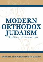 Modern Orthodox Judaism: Studies and Perspectives 9655240592 Book Cover