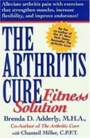 The Arthritis Cure Fitness Solution 0895263599 Book Cover