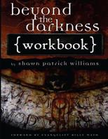 Beyond the Darkness: Workbook 150843378X Book Cover