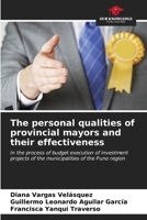 The personal qualities of provincial mayors and their effectiveness 6206615146 Book Cover