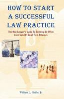 How To Start A Successful Law Practice 0978727703 Book Cover