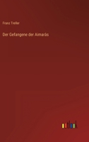 Der Gefangene der Aimaras 8026887867 Book Cover