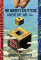 The Writer's Selections: Shaping Our Lives 0618973869 Book Cover