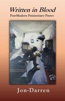 Written in Blood: Post-Modern Penitentiary Poetry 159598545X Book Cover