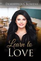 Learn To Love 1530526833 Book Cover