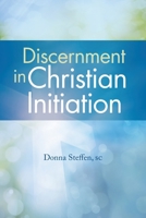 Discernment in Christian Initiation 1616714336 Book Cover