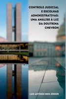 Controle Judicial E Escolhas Administrativas (Portuguese Edition) 6580410531 Book Cover