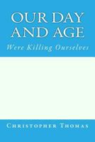 Our Day and Age 1717026524 Book Cover