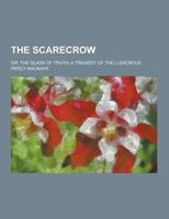 The Scarecrow: Or, The Glass Of Truth 9353360390 Book Cover
