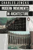 Modern Movements in Architecture (Penguin Art & Architecture) 0385025548 Book Cover