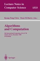 Algorithms and Computation: 9th International Symposium, ISAAC'98, Taejon, Korea, December 14-16, 1998, Proceedings (Lecture Notes in Computer Science) 3540653856 Book Cover