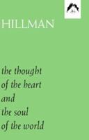 The Thought of the Heart and the Soul of the World 0882143530 Book Cover