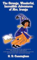 The Strange, Wonderful, Incredible Adventures of Mrs. Irungu 1438919271 Book Cover