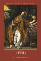 Letters of St. Augustine: a Three-Volume Set (Sanctified Souls Heritage Editions: Letters of St. Augustine) B0HGD8L7QJ Book Cover