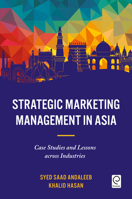 Strategic Marketing Management in Asia: Case Studies and Lessons Across Industries 1786357461 Book Cover