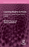 Learning Begins at Home: A Study of a Junior School and its Parents 1032558202 Book Cover