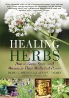 Healing Herbs: How to Grow, Store, and Maximize Their Medicinal Power 1510716106 Book Cover