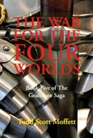 The War for the Four Worlds: Book Five of The Gealstone Saga 1086624599 Book Cover
