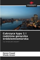 Cukrzyca typu 1 i rodzinna gorączka śródziemnomorska 6209109675 Book Cover
