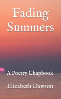 Fading Summers: A Poetry Chapbook B09HFZX4KR Book Cover