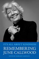 It's All About Kindness: Remembering June Callwood 1897151799 Book Cover