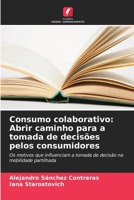 Consumo colaborativo: Abrir caminho para a tomada de decisões pelos consumidores (Portuguese Edition) 6206490459 Book Cover