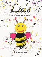 Lia's First Day at School: a fun story that teaches preschoolers how to manage their separation anxiety through breathing and visualization B08PXHJCZX Book Cover