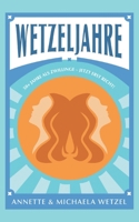Wetzeljahre: 50+ Jahre als Zwillinge - Jetzt erst recht! (German Edition) 3695707631 Book Cover