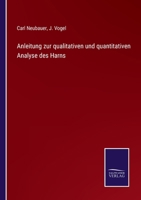 Anleitung zur qualitativen und quantitativen Analyse des Harns 3368015842 Book Cover