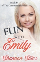 Fun with Emily (The Cameraman) B0CJLM32L4 Book Cover