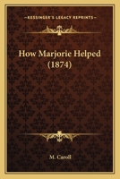 How Marjorie Helped 0548694397 Book Cover