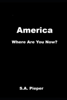 America: Where Are You Now? B0F43GTVFP Book Cover
