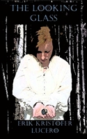 The Looking Glass 1477425314 Book Cover