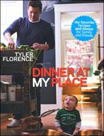 Tyler Florence: Dinner at My Place 0696241587 Book Cover