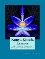 Kunst, Kitsch, Kr�mer: Mit einem Vorwort von Josef Mahlmeister 1505628628 Book Cover