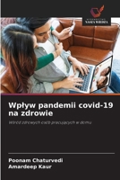 Wplyw pandemii covid-19 na zdrowie (Polish Edition) 6139727391 Book Cover