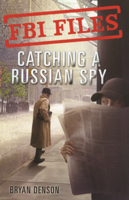 Catching a Russian Spy: Agent Les Wiser Jr. and the Case of Aldrich Ames B0GMZKB42Z Book Cover