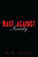 Rage Against Society 1463407904 Book Cover