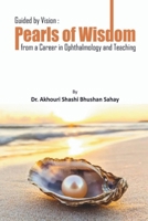 Guided by Vision: Pearls of Wisdom from a Career in Ophthalmology and Teaching: from a career in Ophthalmology and Teaching B0GTM2Y4V8 Book Cover