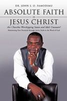 Absolute Faith in Jesus Christ 1613790198 Book Cover