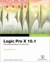 Apple Pro Training Series: Logic Pro X 10.1: Professional Music Production 0134185730 Book Cover
