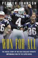 Won for All : The Inside Story of the New England Patriots' Improbable Run to The Super Bowl 0071408770 Book Cover
