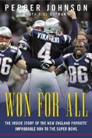 Won for All : The Inside Story of the New England Patriots' Improbable Run to The Super Bowl 0071425292 Book Cover