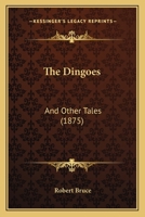 The Dingoes: And Other Tales 1167195469 Book Cover